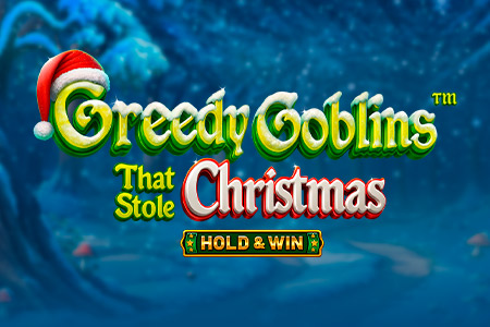 Greedy Goblins That Stole Christmas – Hold & Win