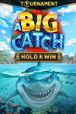 A BIG CATCH - HOLD & WIN